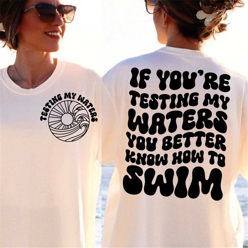 MR-38202381248-if-youre-testing-my-waters-you-better-know-how-to-swim-image-1.jpg
