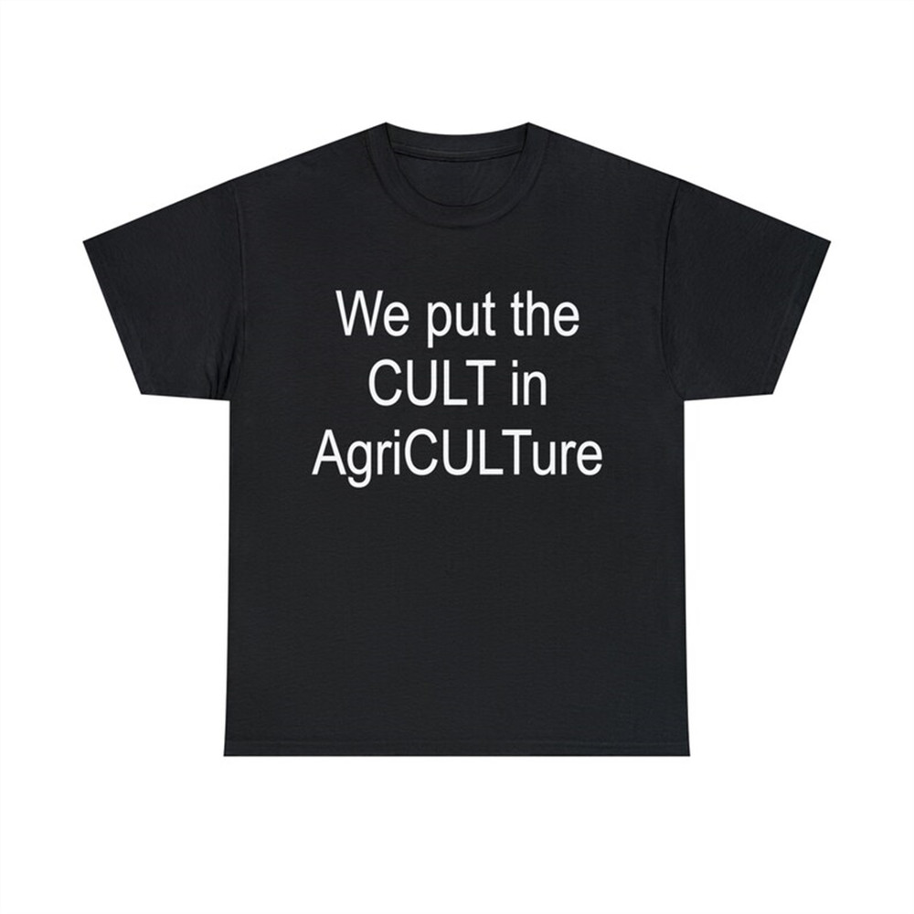 MR-38202381433-we-put-the-cult-in-agriculture-shirt-image-1.jpg