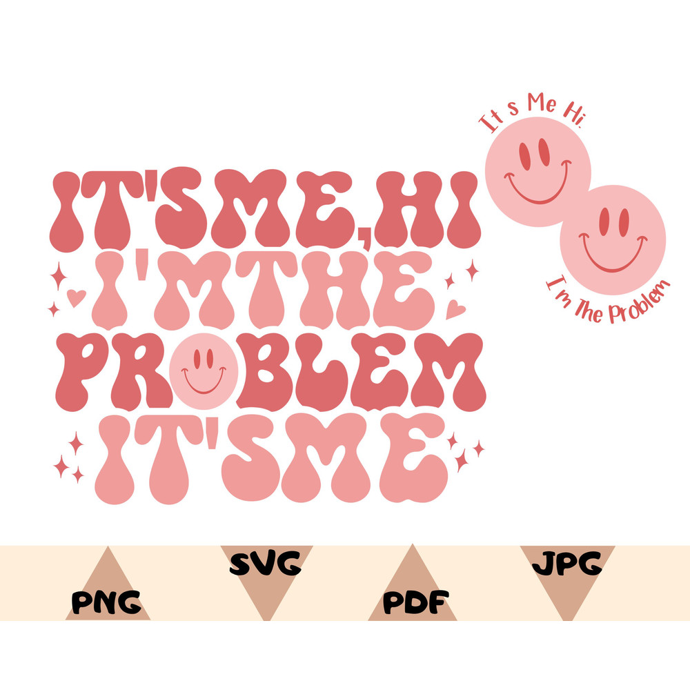 It's Me Hi I'm the Problem Png,Svg,Anti-Hero Svg,Taylor Swift Svg,Swiftie Svg,Anti Hero Png,Meet Me At Midnights Png,Taylor Swift Lyric Svg - 1.jpg