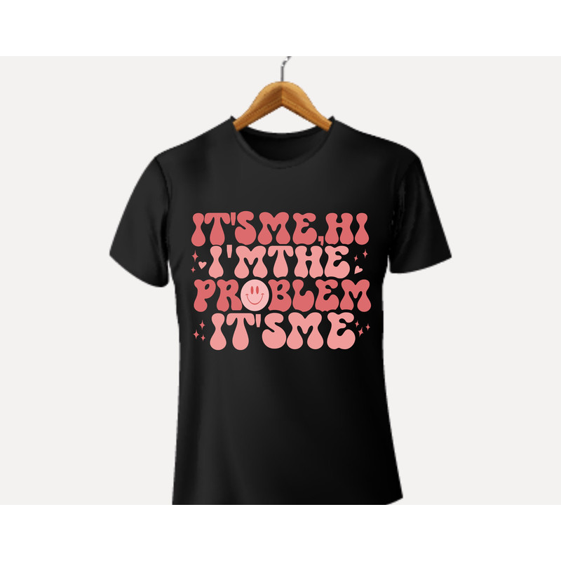 It's Me Hi I'm the Problem Png,Svg,Anti-Hero Svg,Taylor Swift Svg,Swiftie Svg,Anti Hero Png,Meet Me At Midnights Png,Taylor Swift Lyric Svg - 4.jpg