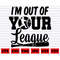 MR-38202381939-im-out-of-your-league-svg-out-of-your-league-svg-image-1.jpg