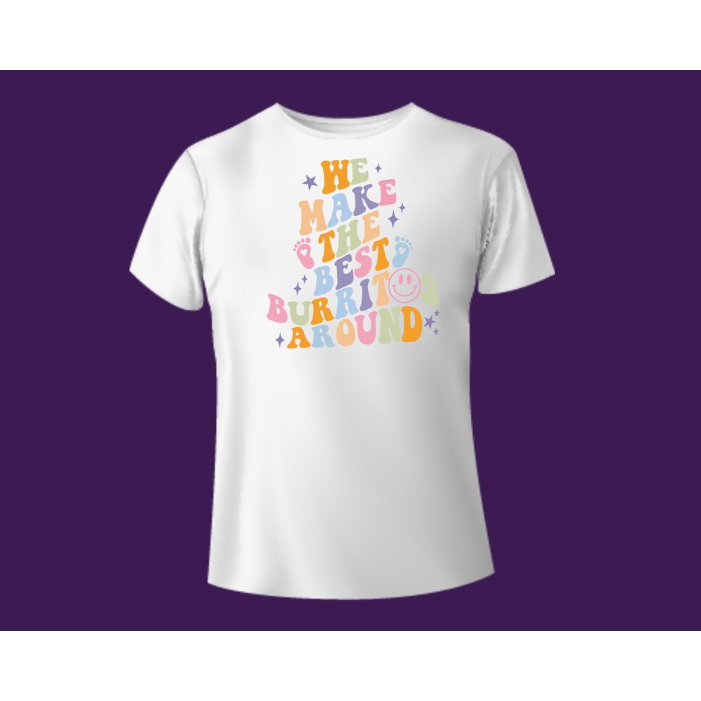 Nicu ShirtPng,Personalized Nurse Shirts Svg,We Make The Best Burritos Around Shirt,Funny Nurse Shirt,Cute Nurse Shirt,Nicu Nurse Svg - 3.jpg