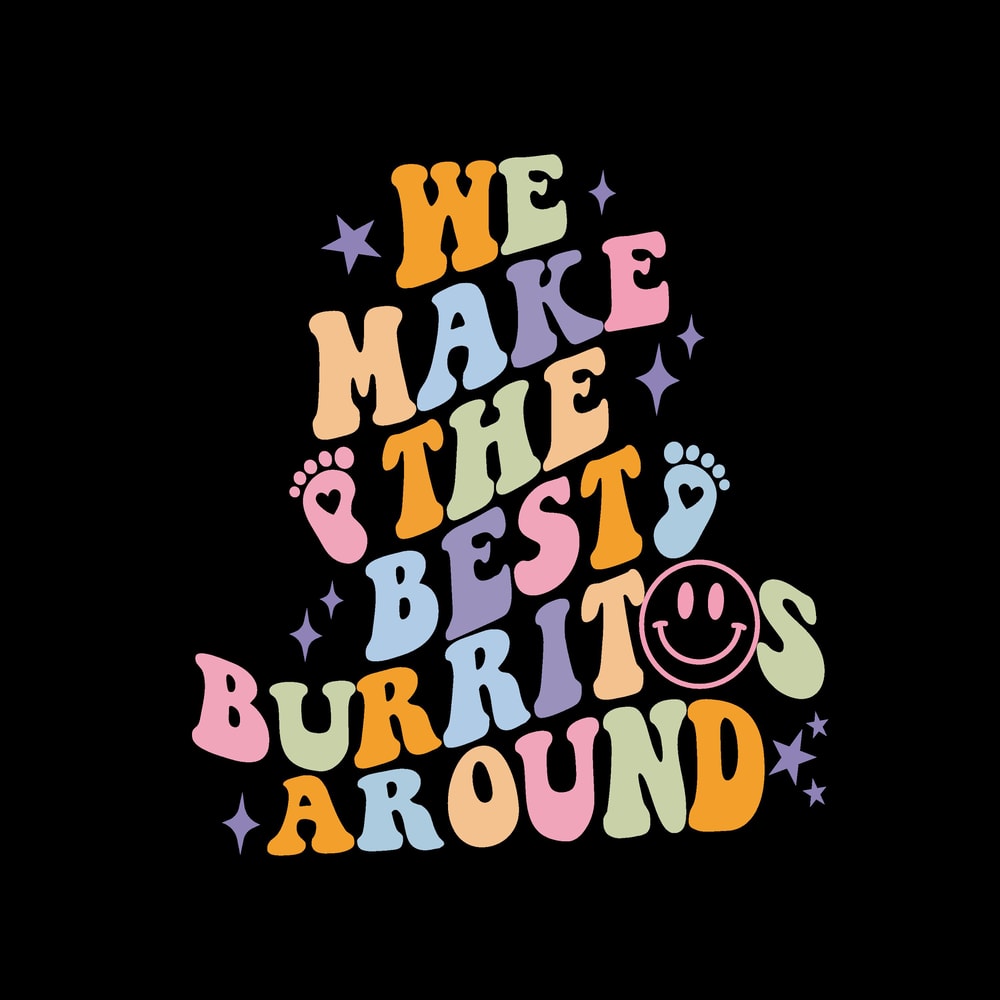 Nicu ShirtPng,Personalized Nurse Shirts Svg,We Make The Best Burritos Around Shirt,Funny Nurse Shirt,Cute Nurse Shirt,Nicu Nurse Svg - 7.jpg