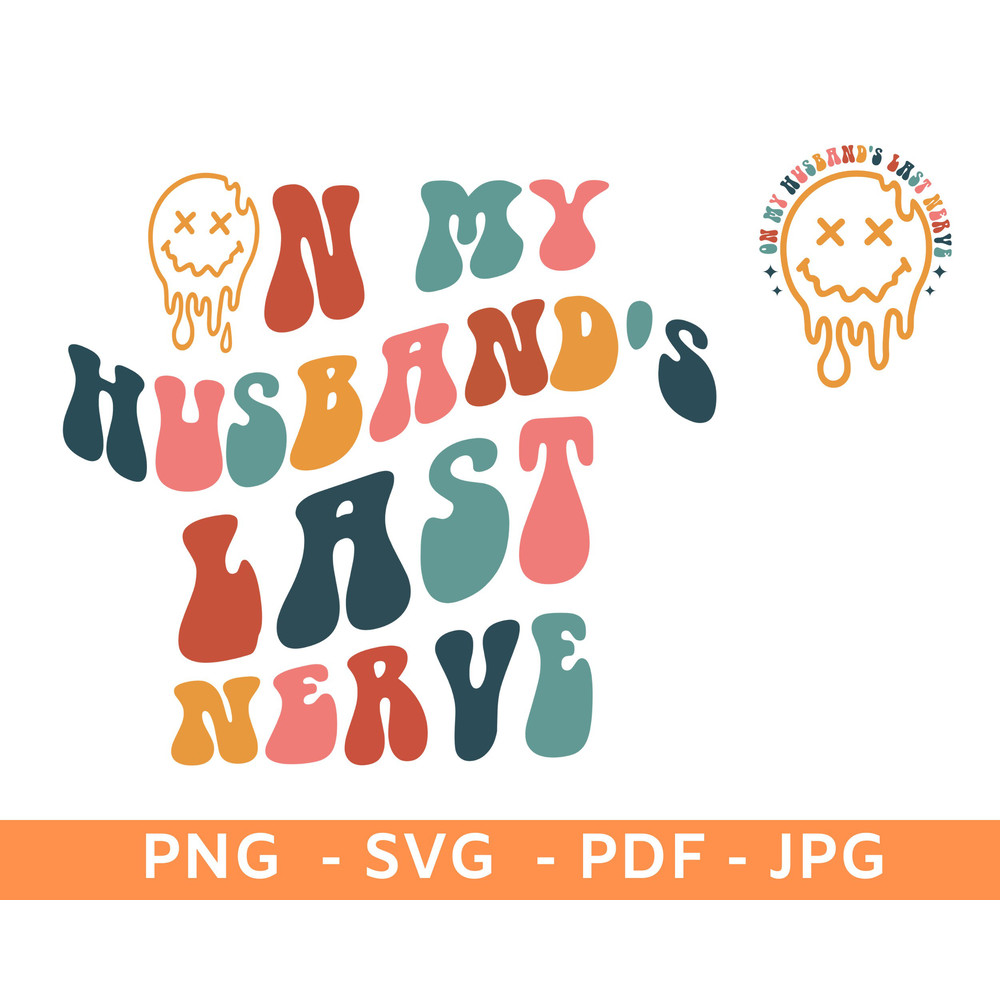 On my husband's last nerve svgpng clipart, back and front design funny husband quotes svg, funny t shirt design, funny wife svg - 1.jpg
