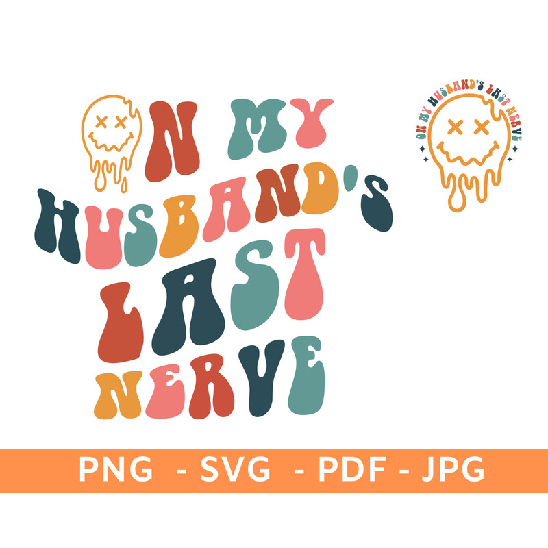 On my husband's last nerve svgpng clipart, back and front design funny husband quotes svg, funny t shirt design, funny wife svg - 1.jpg