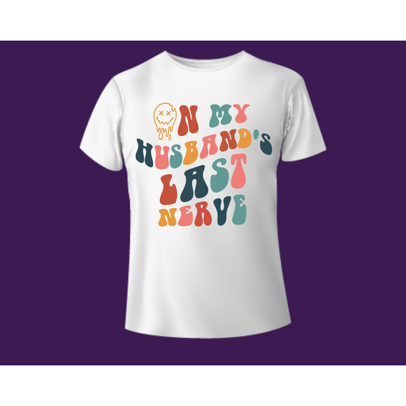 On my husband's last nerve svgpng clipart, back and front design funny husband quotes svg, funny t shirt design, funny wife svg - 3.jpg