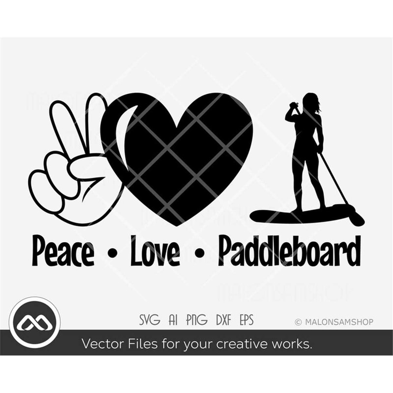 MR-3820238396-peace-love-paddleboard-svg-file-paddleboard-svg-kayak-svg-image-1.jpg