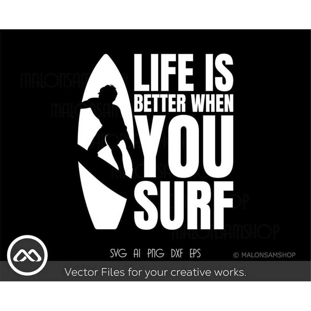 MR-38202383953-surfing-svg-life-is-better-when-you-surf-surfing-svg-surf-image-1.jpg