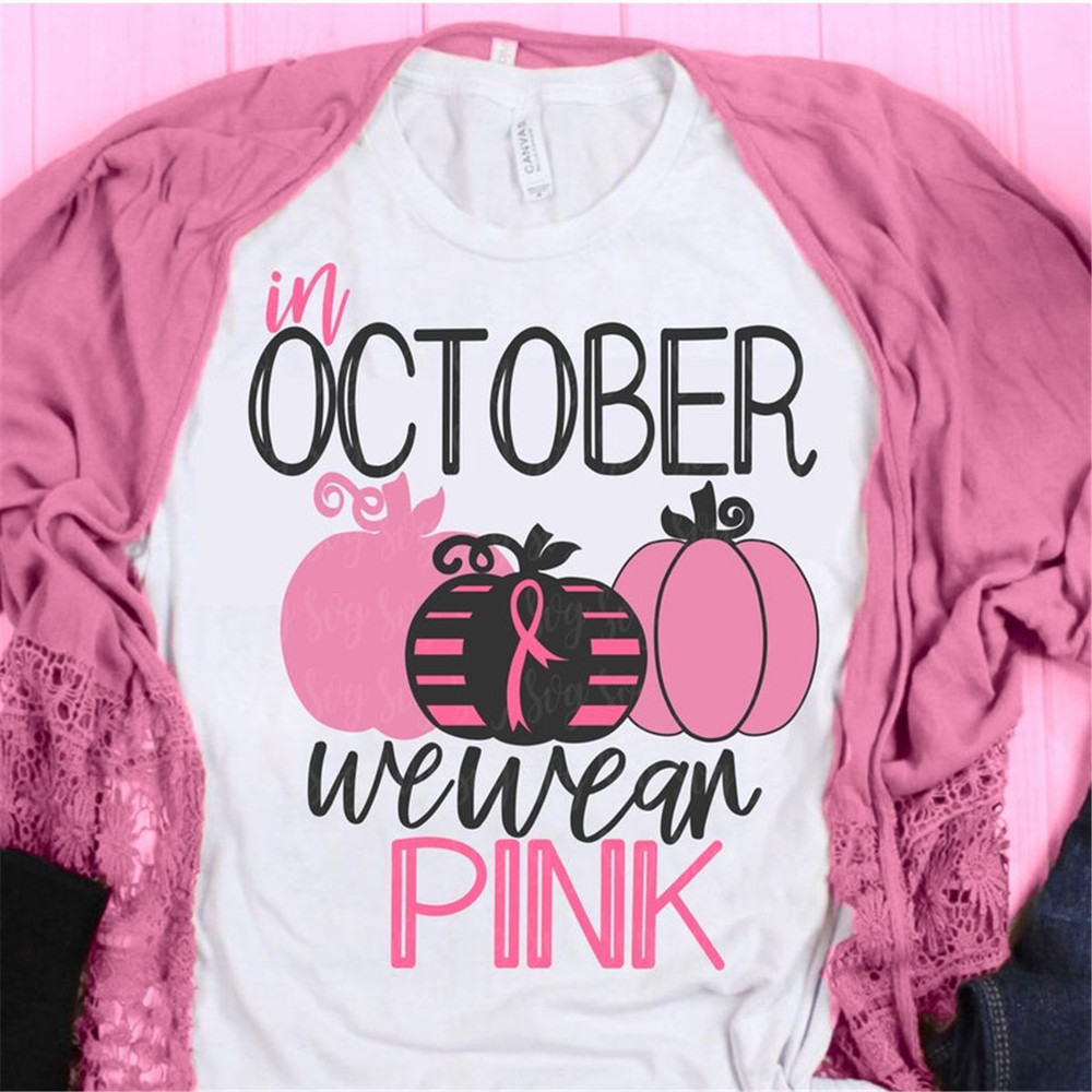 MR-38202384222-breast-cancer-svg-in-october-we-wear-pink-in-october-we-wear-image-1.jpg
