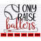 MR-38202384438-i-only-raise-ballers-svg-raise-ballers-svg-baseball-bat-image-1.jpg