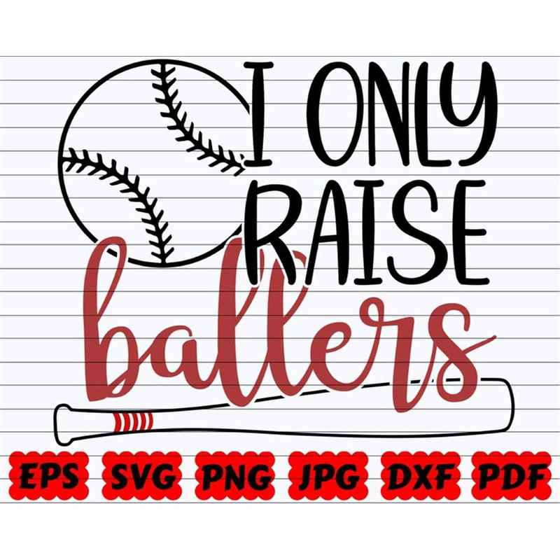 MR-38202384438-i-only-raise-ballers-svg-raise-ballers-svg-baseball-bat-image-1.jpg