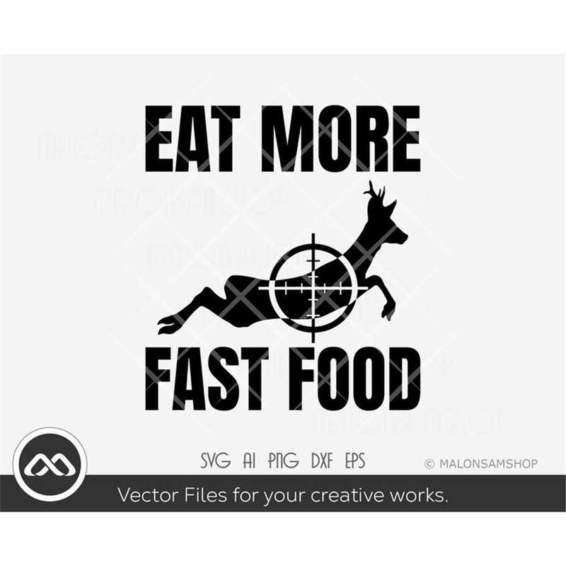 MR-382023925-deer-hunting-svg-eat-more-fast-food-deer-hunting-svg-hunting-image-1.jpg