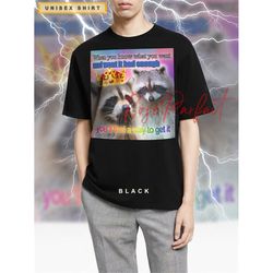 when you know what you want and want it t-shirt - opposum meme, raccoon eating trash, cute trash panda tee, funny trash