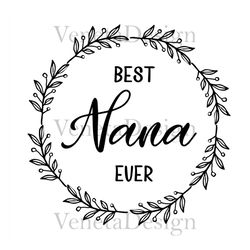 best nana ever cricut svg, mothers day svg, grandma svg