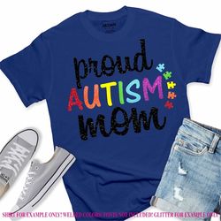proud autism mom svg,autism mom,autism awareness,autism, autism svg,tshirt svg,autism proud,cut files, cricut svg, svg f
