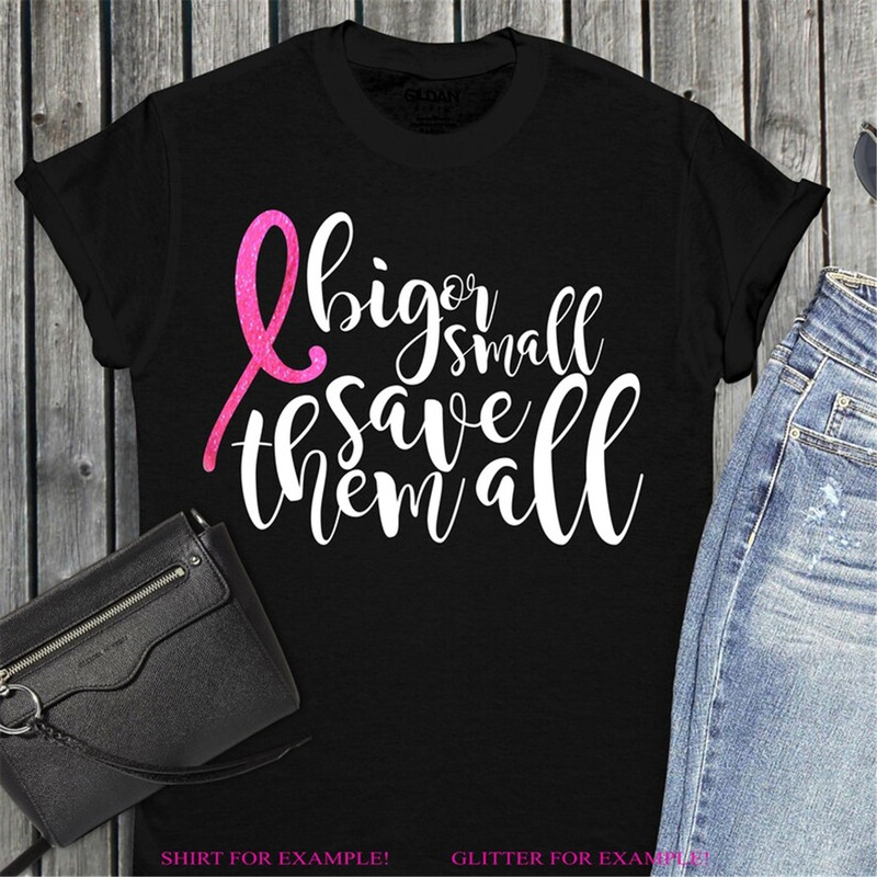 MR-38202392035-breast-cancer-svg-big-or-small-save-them-all-svg-cancer-svg-image-1.jpg