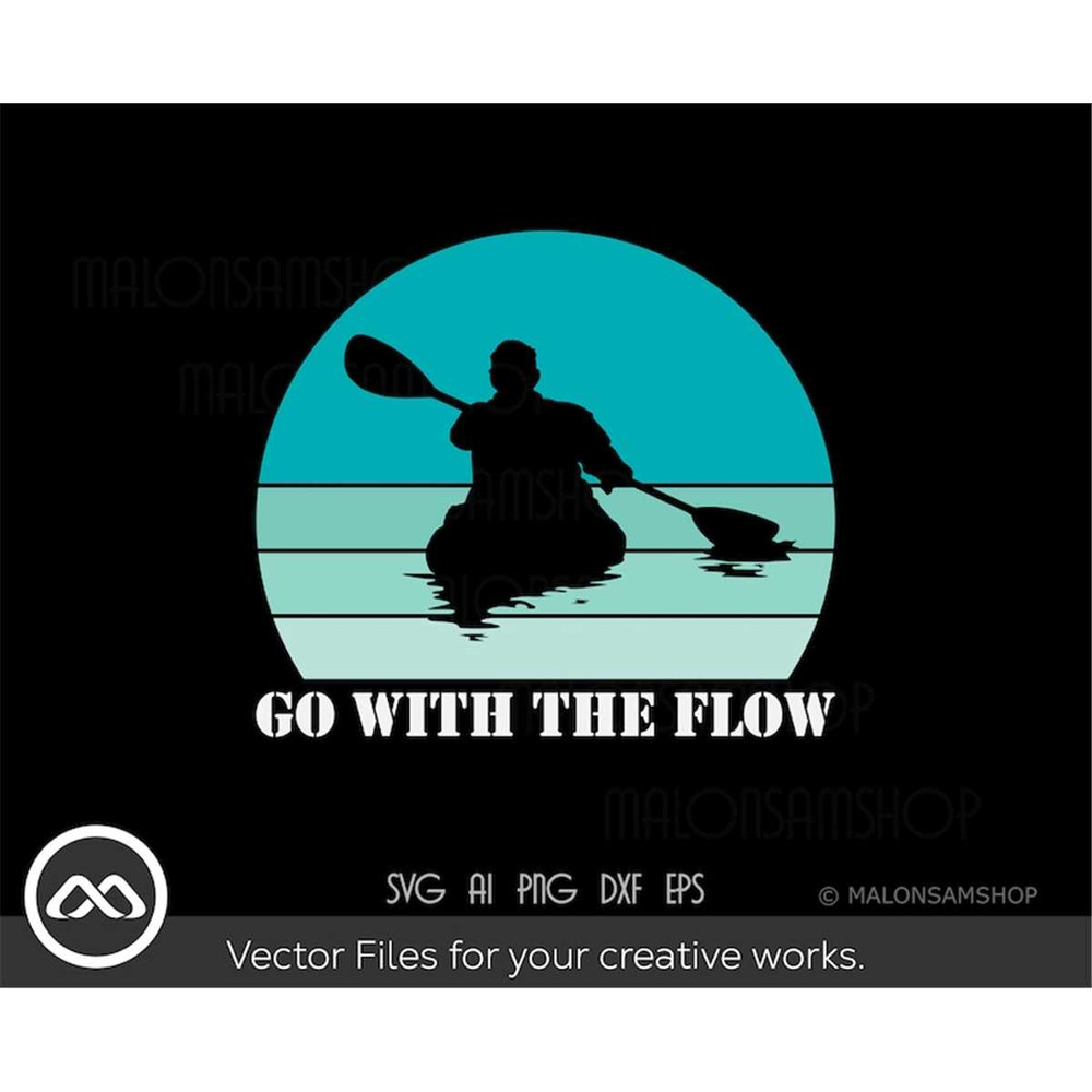 MR-3820239220-kayak-svg-go-with-the-flow-kayak-svg-kayaking-svg-canoe-image-1.jpg