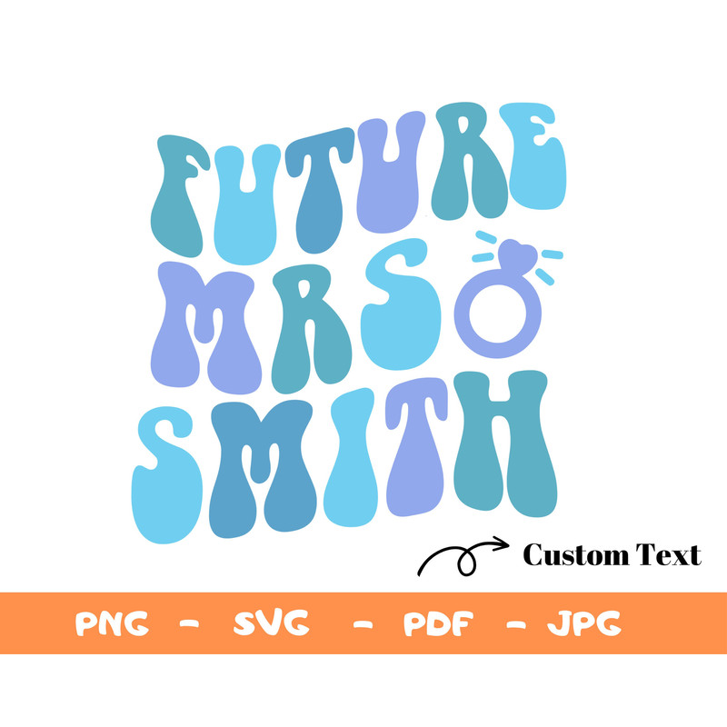 Personalized Future Mrs Shirt Svg,Wedding Party Svg,Custom Bride Svg,Bride Png,Bachelorette Png,Engagement Gift for Her,Getting Married Png - 1.jpg