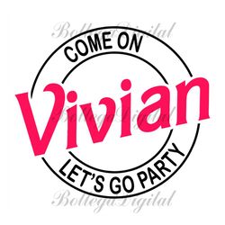 custom come on barbie lets go party svg png pdf dxf, barbie svg