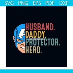 husband daddy protector hero svg, fathers day svg, father svg, dad svg, dad lover svg, dad gift svg, captain america svg