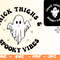 Thick Thighs Spooky Vibes SVG,Halloween Svg,Thick thighs Svg PNG,Spooky Svg,October 31,Retro Halloween Shirt Svg, Witch Svg,Files For Cricut - 1.jpg