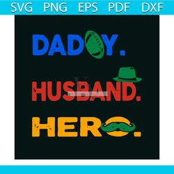 daddy husband hero svg, fathers day svg, father svg, daddy svg, daddy gift svg, husband svg, husband gift svg, husband l