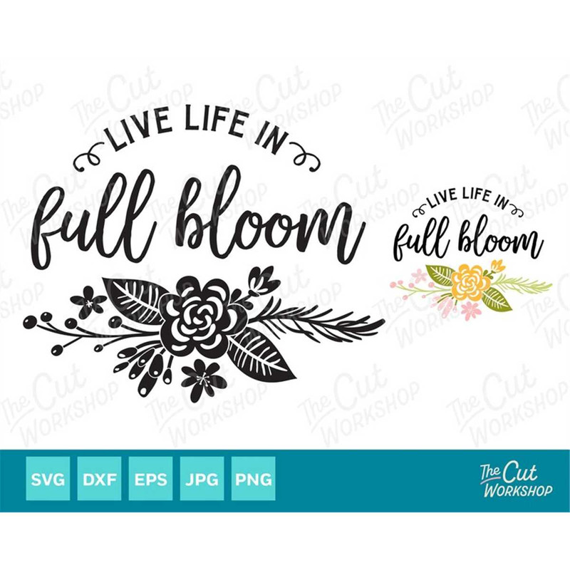 MR-38202310839-live-life-in-full-bloom-svg-flower-clipart-spring-art-decor-image-1.jpg