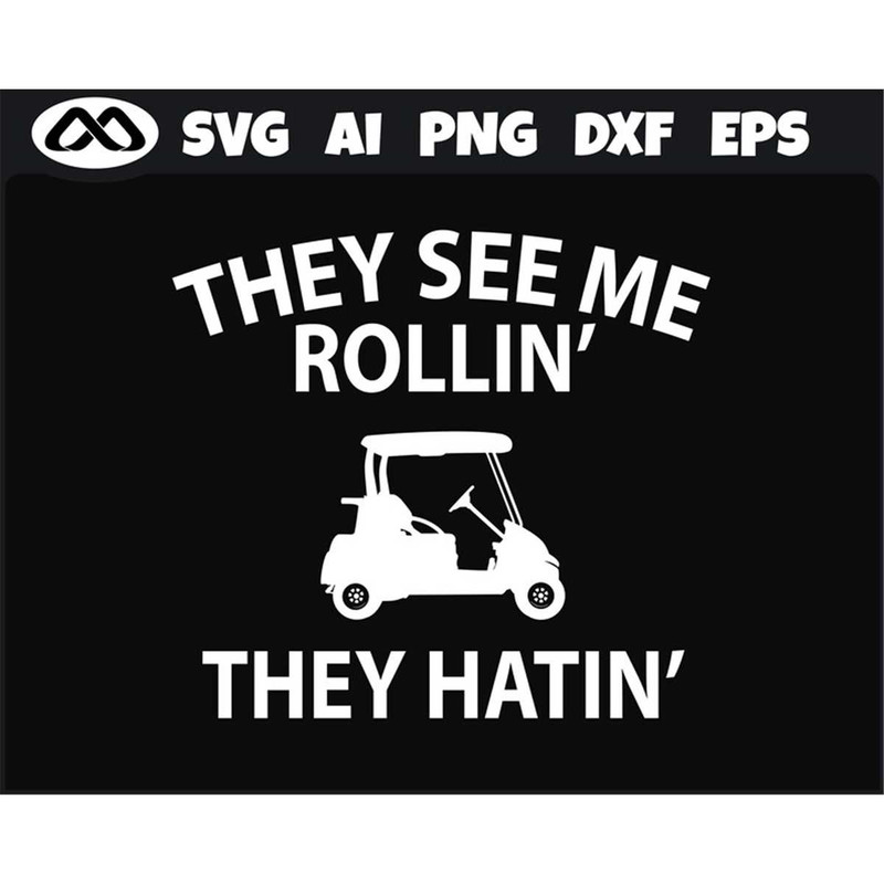 MR-38202310170-golf-svg-they-see-me-rollin-golf-svg-golfing-svg-golfer-image-1.jpg