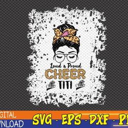 loud-and-proud cheer titi leopard bleached mother's day tank top svg, eps, png, dxf, digital download
