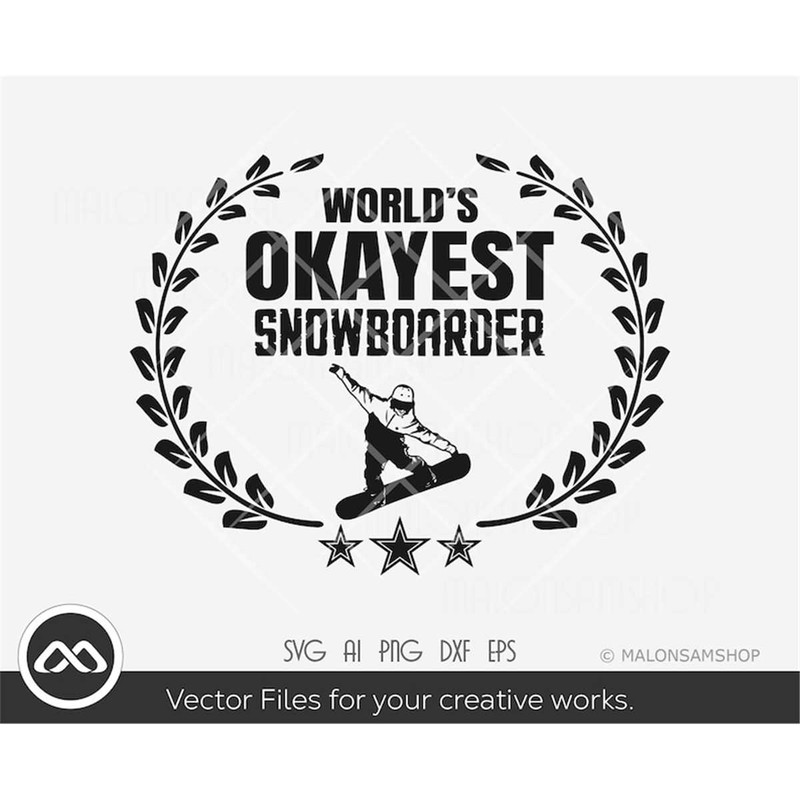 MR-382023105025-snowboard-svg-worlds-okayest-snowboarder-snowboarding-image-1.jpg