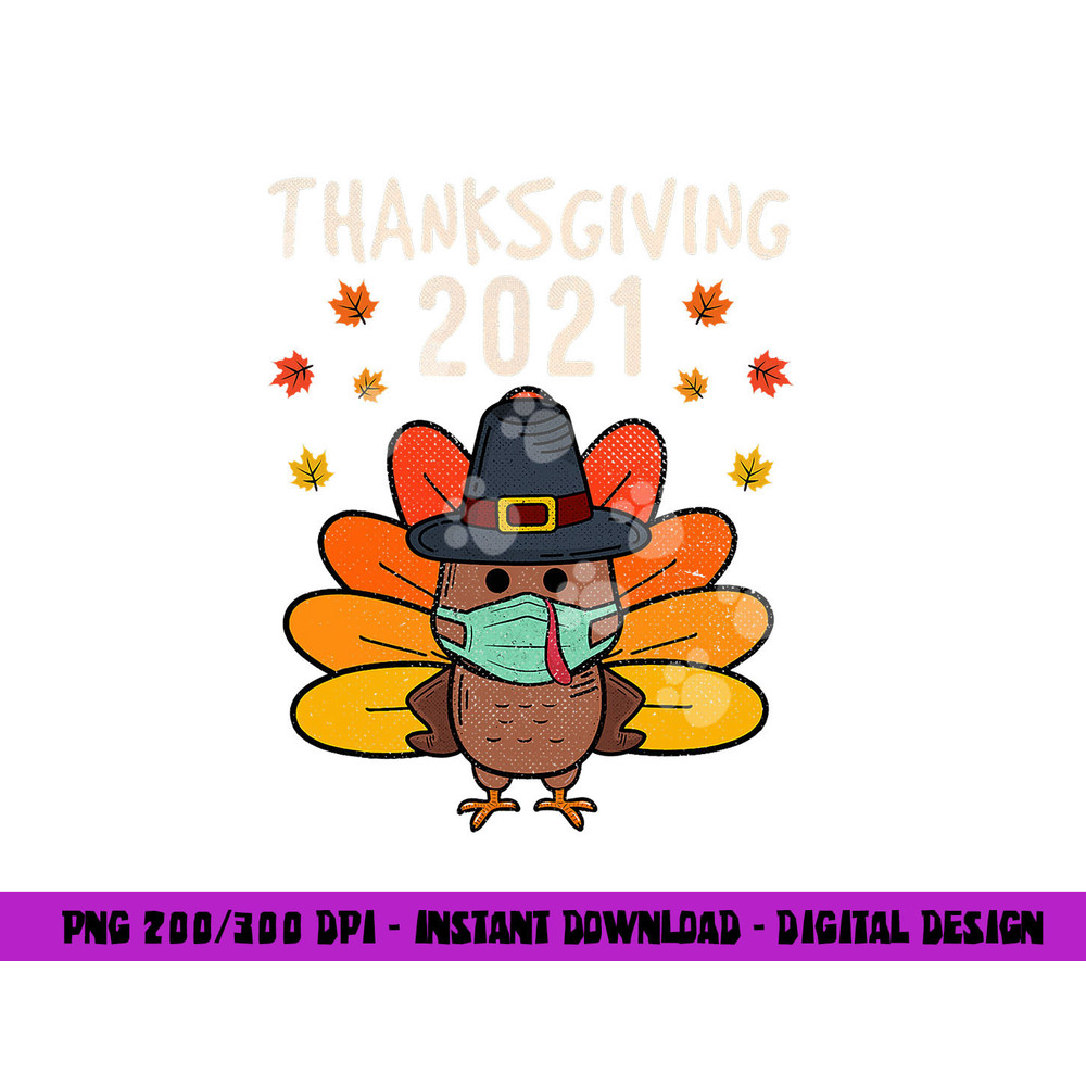 Happy Turkey day Funny Thanksgiving 2021 Autumn Fall season png, sublimation copy.jpg