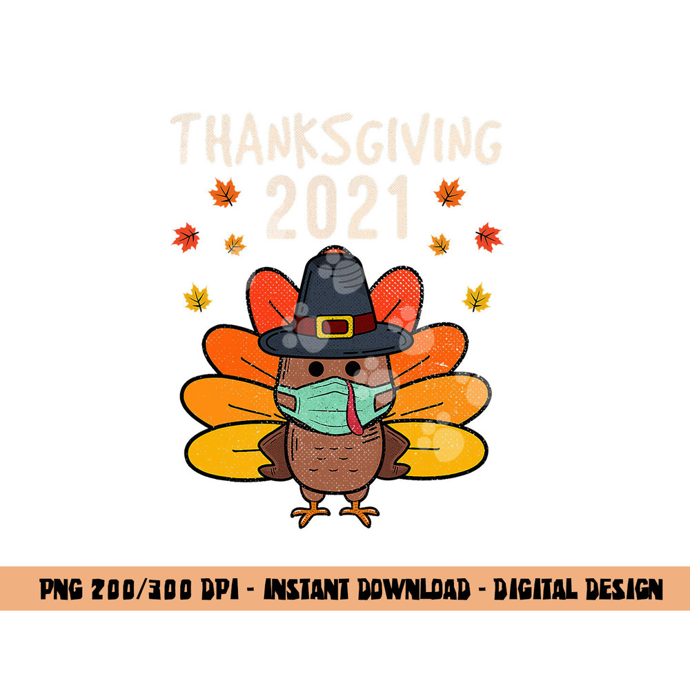 Happy Turkey day Funny Thanksgiving 2021 Autumn Fall season png, sublimation copy.jpg