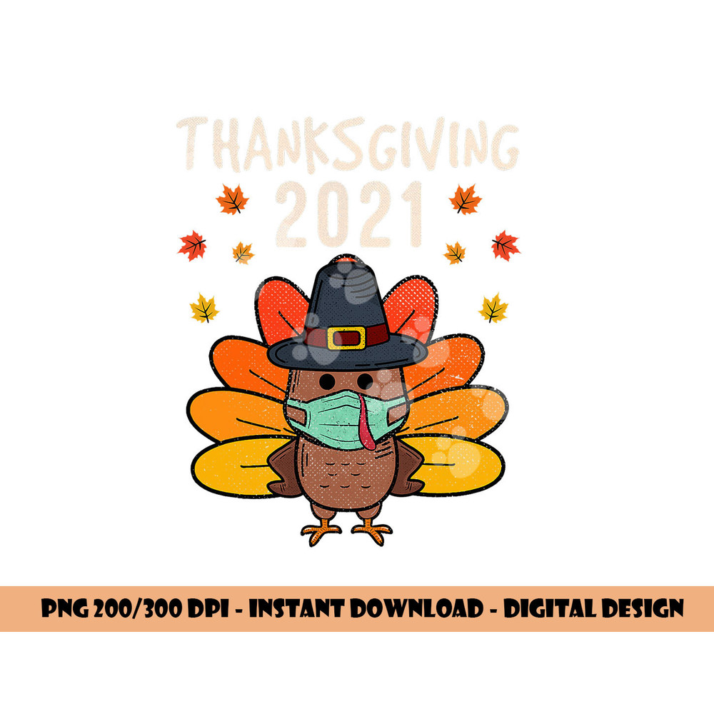Happy Turkey day Funny Thanksgiving 2021 Autumn Fall season png, sublimation copy.jpg