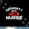 Property of a Hot Nurse png, sublimation World Nurses Day Shirt copy.jpg