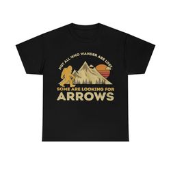 bigfoot not all who wander are lost some are looking for arrows t-shirt