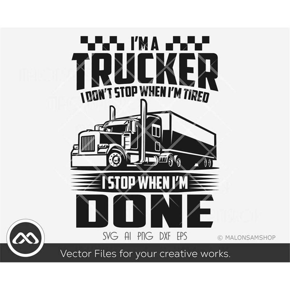 MR-382023111410-cargo-truck-svg-im-a-trucker-i-dont-stop-when-image-1.jpg