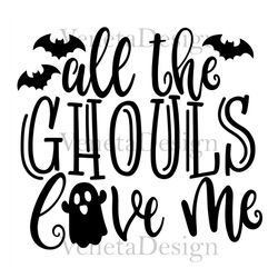 all the ghouls love me svg, kids halloween svg