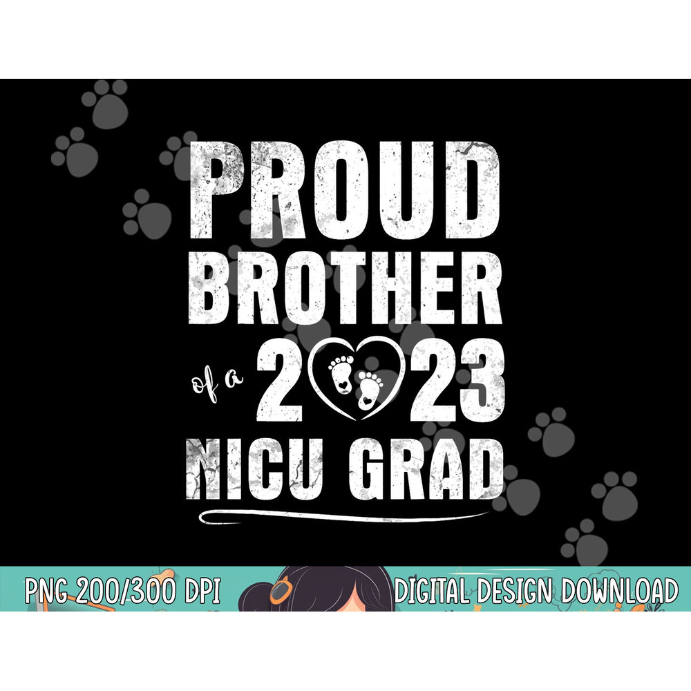 Proud Brother Of A 2023 Nicu Grad Happy Class Of Day Nurse png, sublimation copy.jpg