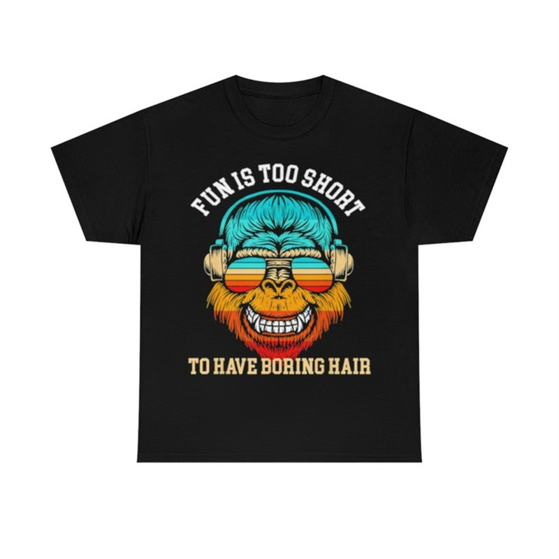 MR-382023112827-bigfoot-fun-is-too-short-to-have-boring-hair-t-shirt-image-1.jpg