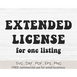 Extended license for one listing, Unlimited copies sale for one product, Commercial use
