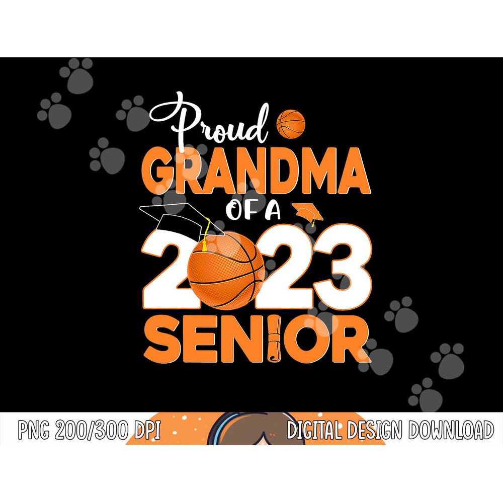 Proud Grandma Of A 2023 Senior Basketball Graduation png, sublimation copy.jpg