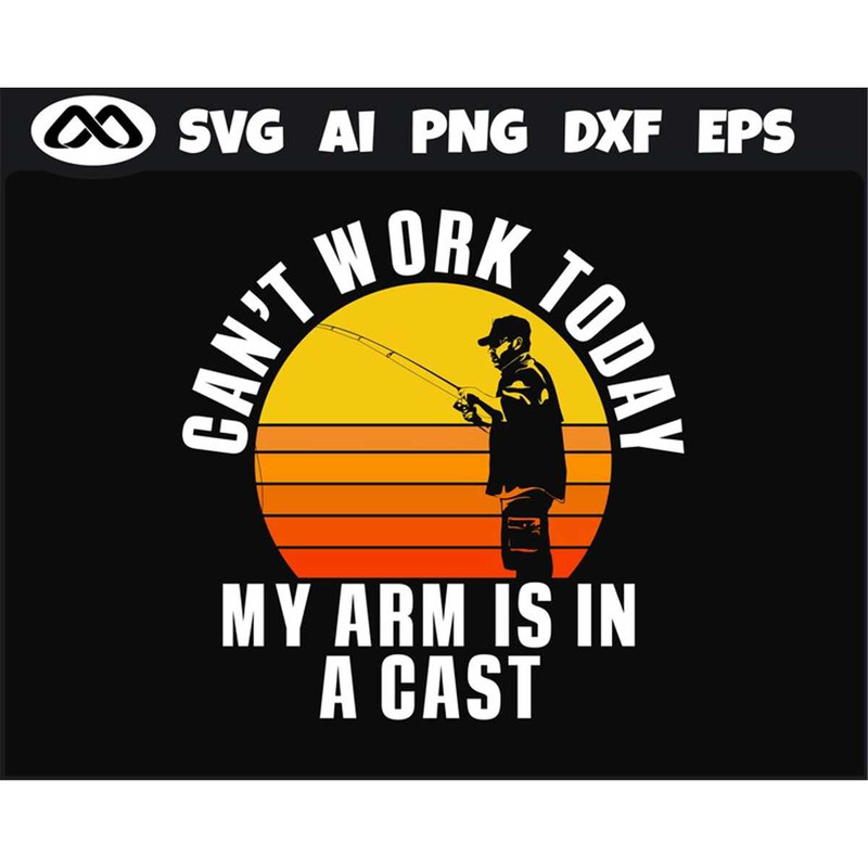 MR-38202311409-fishing-svg-cant-work-today-my-arm-is-in-a-cast-fishing-image-1.jpg