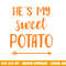 He s my sweet potato for matching couple thanksgiving png, sublimation copy.jpg