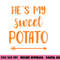 He s my sweet potato for matching couple thanksgiving png, sublimation copy.jpg