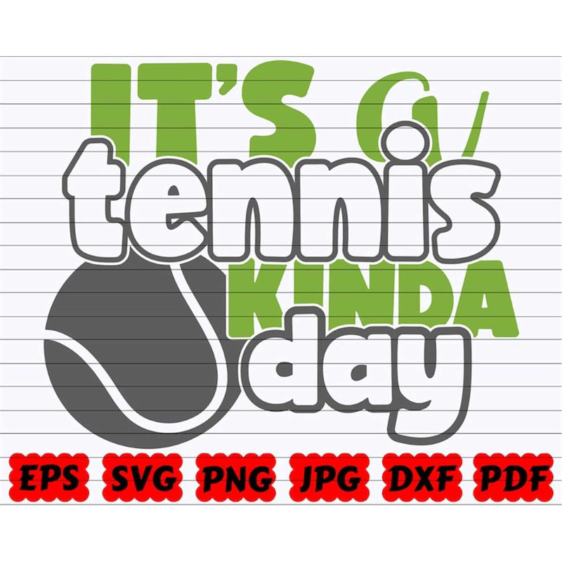 MR-38202311421-its-a-tennis-kinda-day-svg-tennis-kinda-day-svg-image-1.jpg