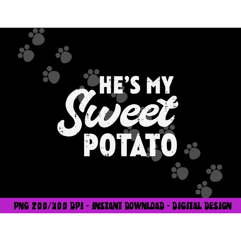 He s My Sweet Potato Matching Couples Halloween Thanksgiving png, sublimation copy.jpg