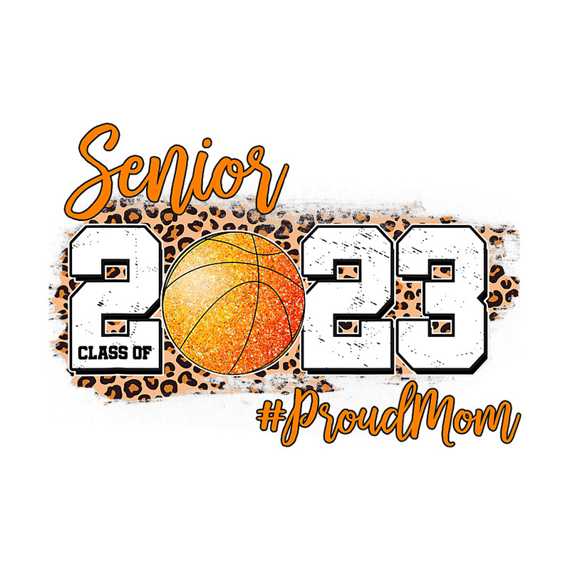 Proud Mom of 2023 Senior - Basketball Class of 2023 Graduate png, sublimation.pngProud Mom of 2023 Senior - Basketball Class of 2023 Graduate png, sublimation