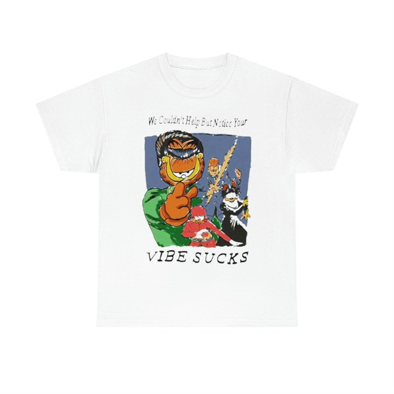 MR-382023115712-garfield-we-couldnt-help-but-notice-your-vibe-sucks-t-shirt-image-1.jpg