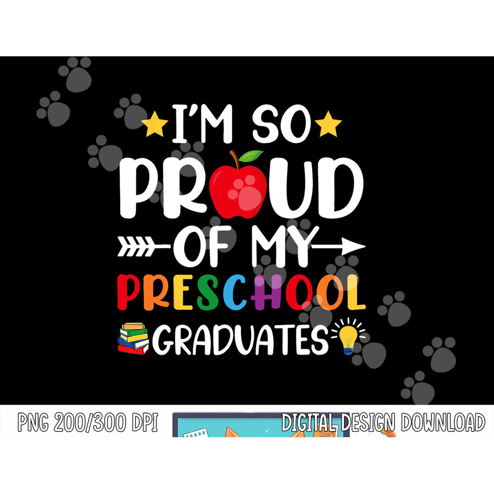 Proud Of My Preschool Graduates Last Day Of School Teacher png, sublimation copy.jpg