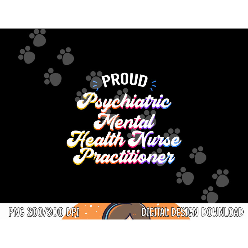 Proud Psychiatric Mental Health Nurse Practitioner Job png, sublimation copy.jpg